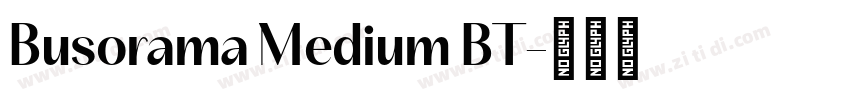 Busorama Medium BT字体转换